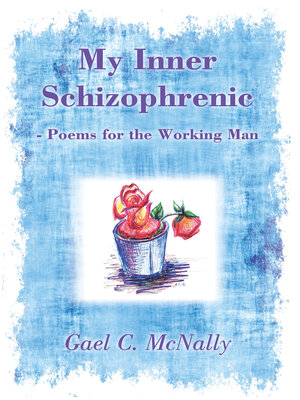 cover image of My Inner Schizophrenic --Poems for the Working Man